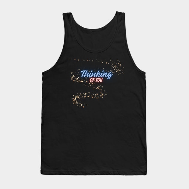 Thinking of you Tank Top by Flowers Effect